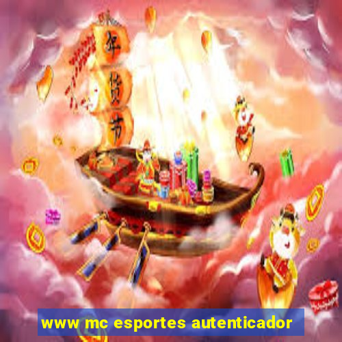 www mc esportes autenticador